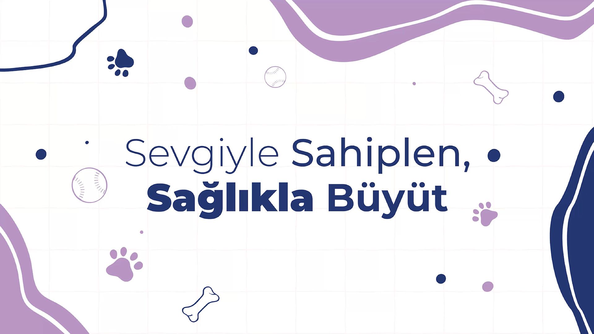 Sevgiyle Sahiplen Sağlıkla Büyüt